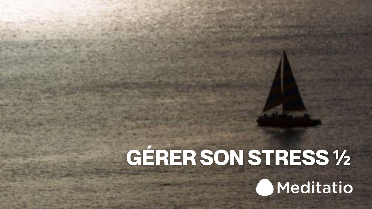 Gérer son stress (partie 1)