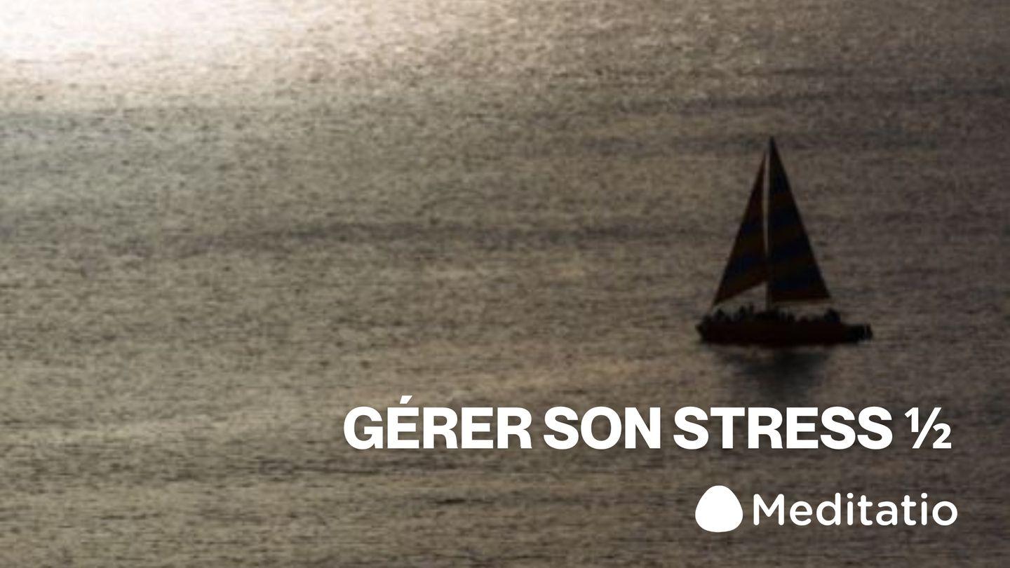 Gérer son stress (partie 1)