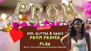 God, Glitter & Grace: Prom Prayer Plan