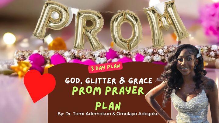 God, Glitter & Grace: Prom Prayer Plan