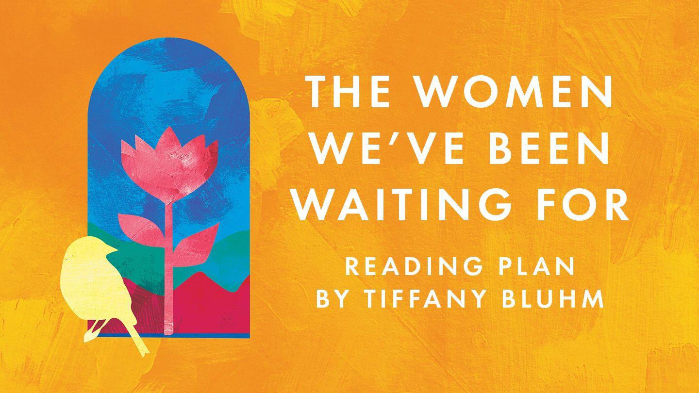 The Women We've Been Waiting For Josué 2:12-13 Biblia Reina Valera 1960