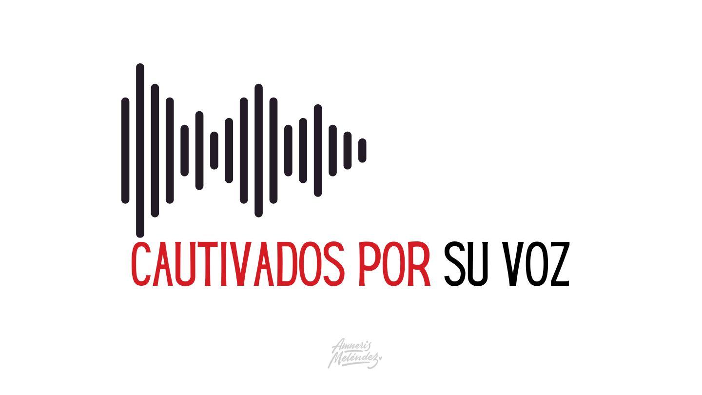 Cautivados Por Su Voz