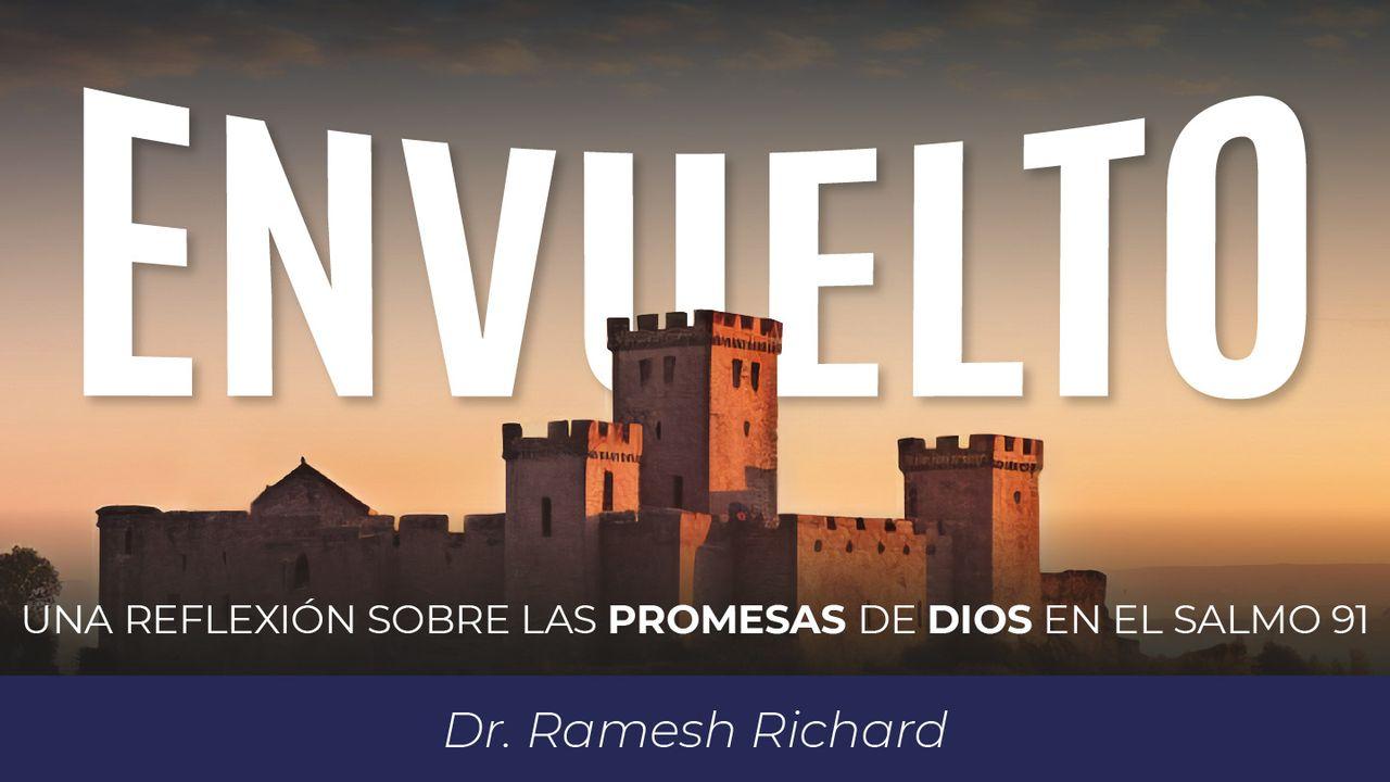 Envuelto: Una Reflexión sobre las Promesas de Dios en el Salmo 91
