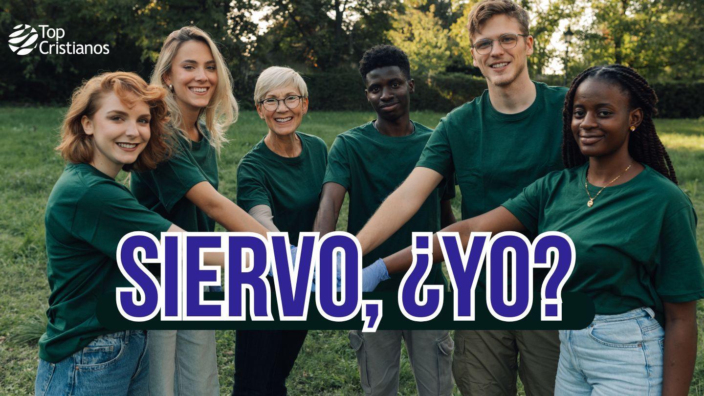 Siervo, ¿Yo?