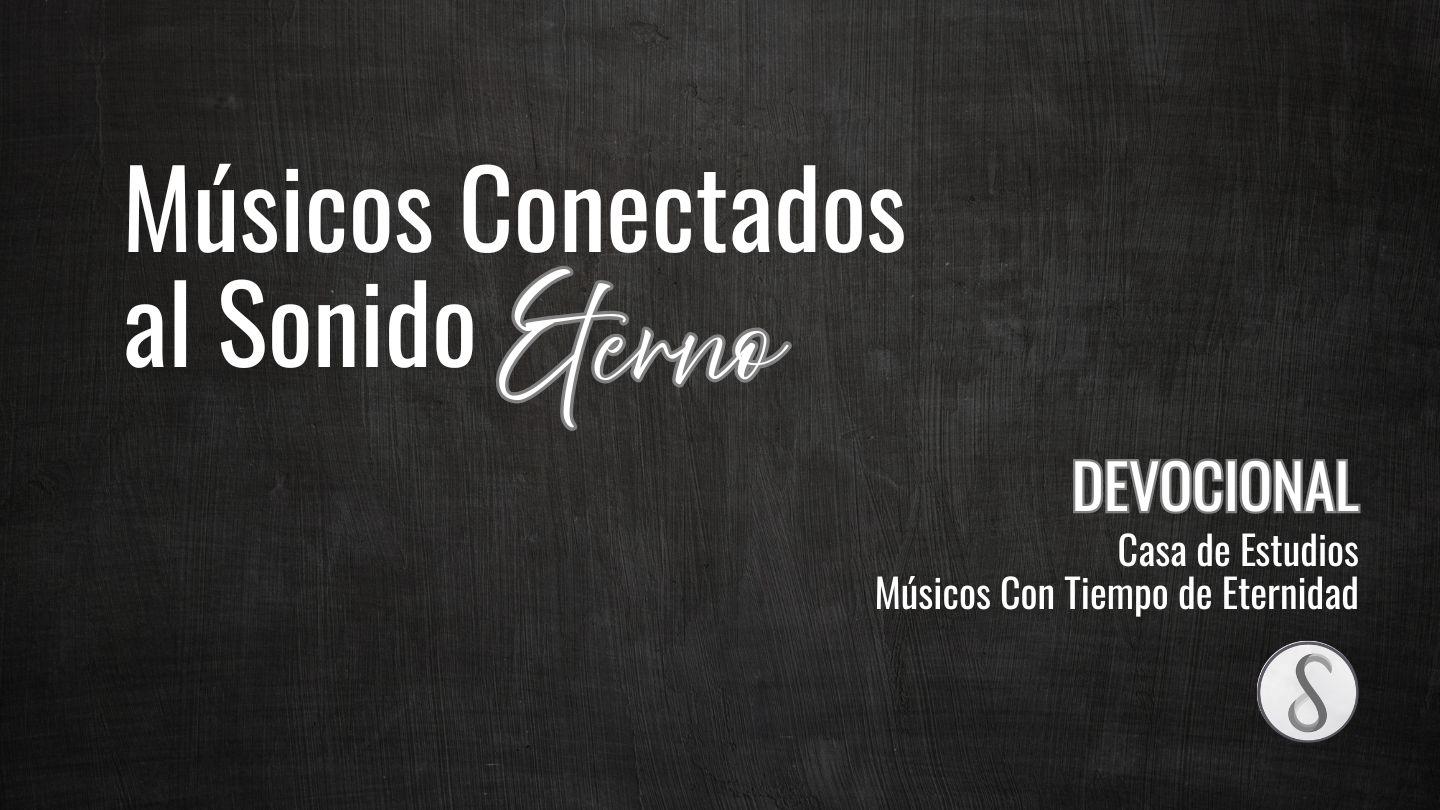 Músicos Conectados Al Sonido Eterno