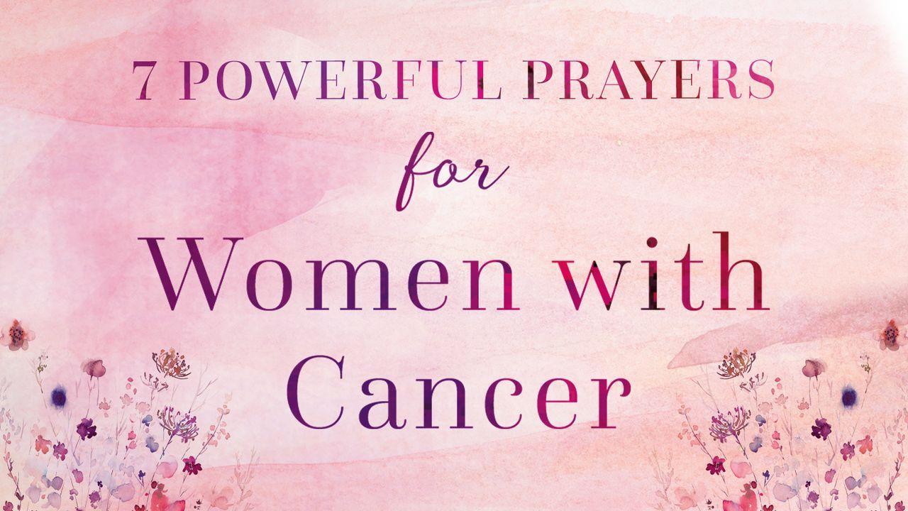 7 Powerful Prayers for Women With Cancer