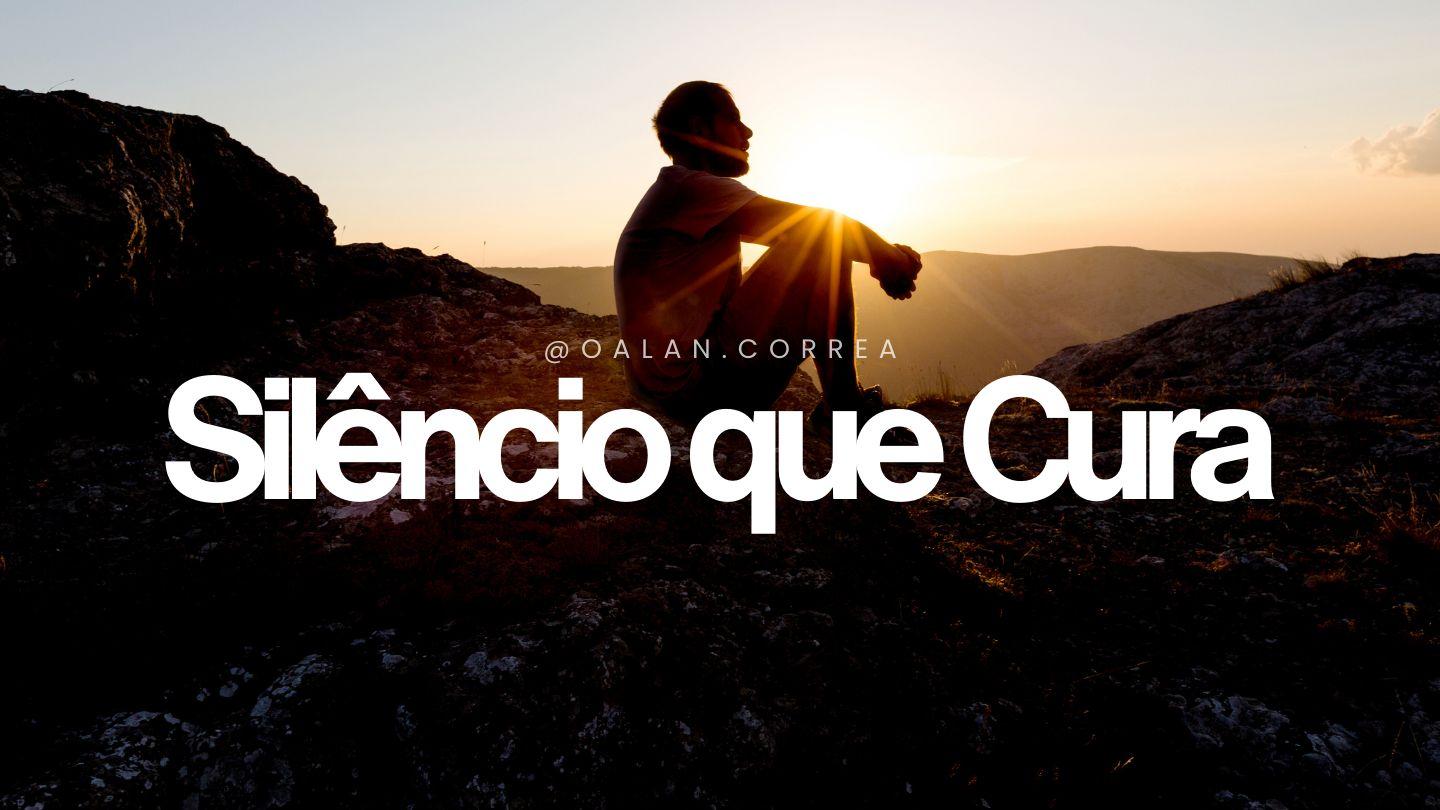 O Silêncio Que Cura