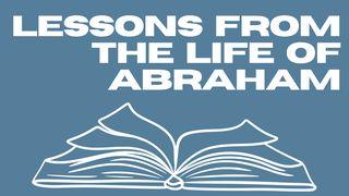 Lessons From the Life of Abraham