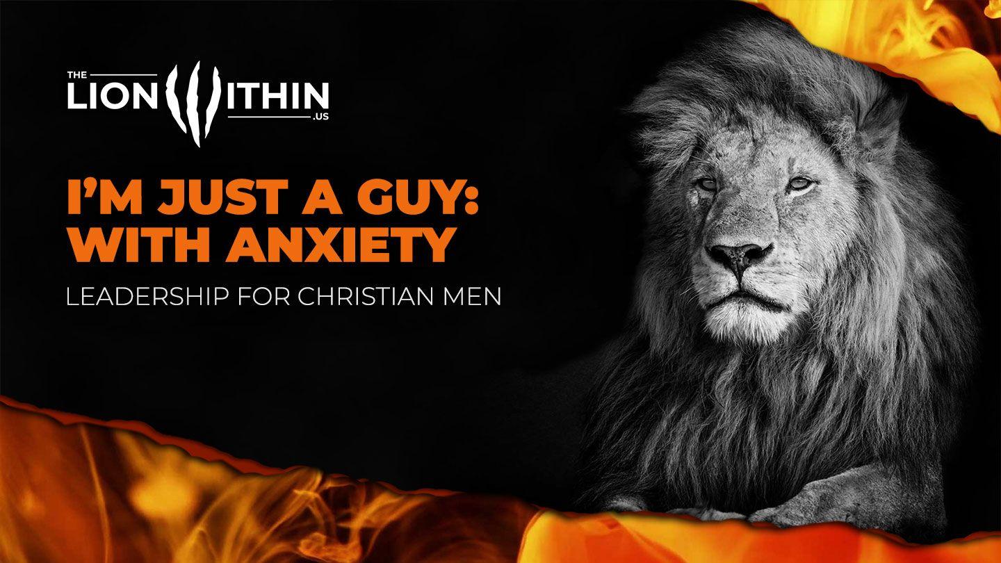 I’m Just a Guy: With Anxiety