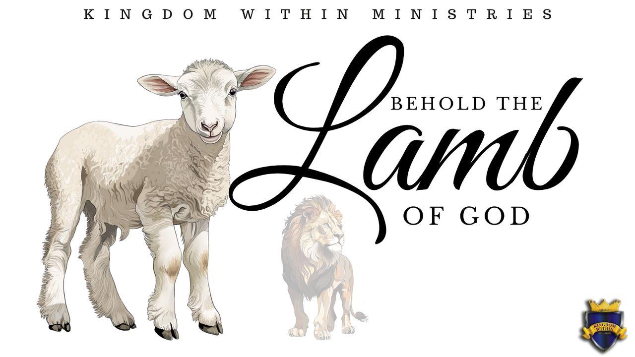 Behold the Lamb of God