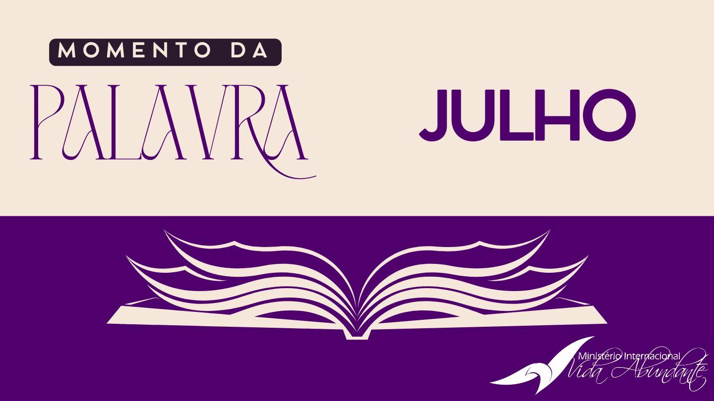 Momento da Palavra - MIVA - Julho