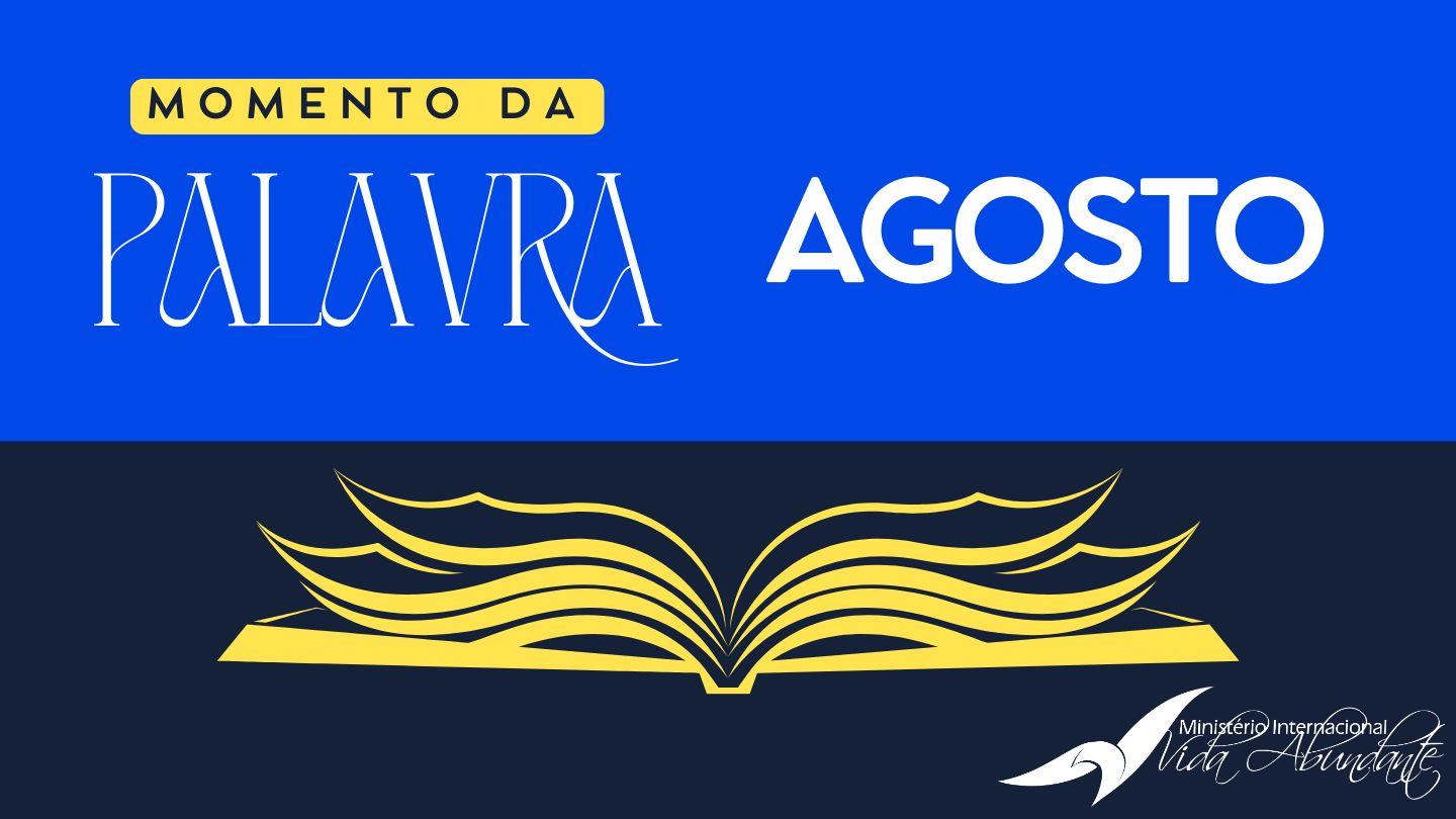 Momento da Palavra - MIVA - Agosto