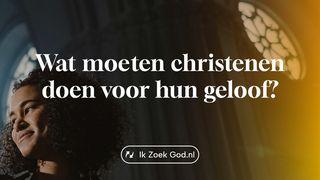 Wat moeten christenen doen voor hun geloof?