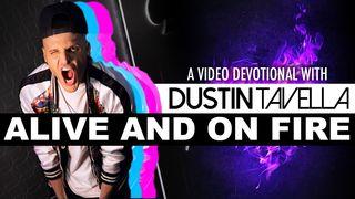 Alive and on Fire - a Video Devo With Illusionist, Dustin Tavella