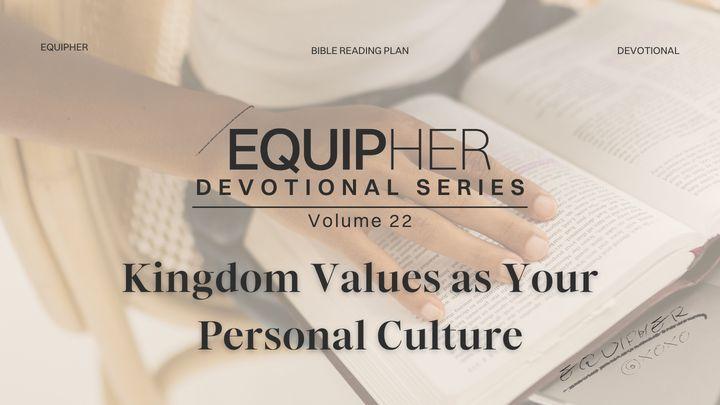 EquipHer Vol. 22: "Kingdom Values as Your Personal Culture"