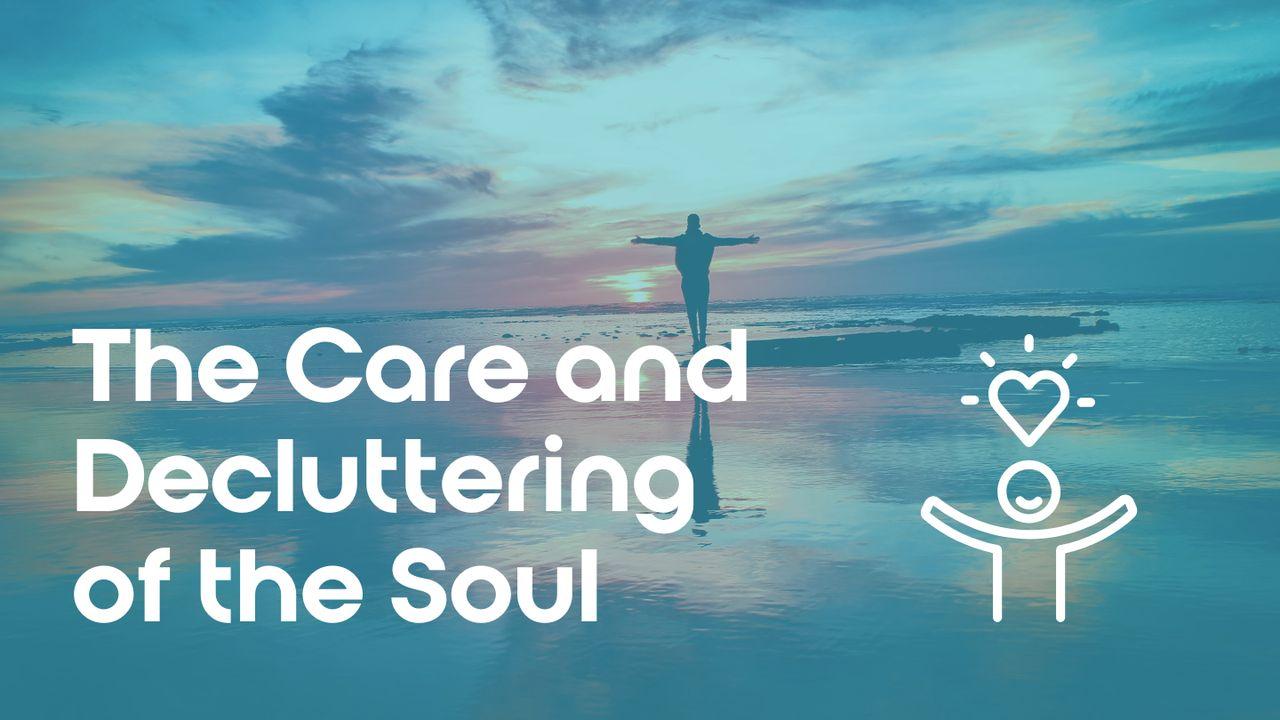 The Care and Decluttering of the Soul