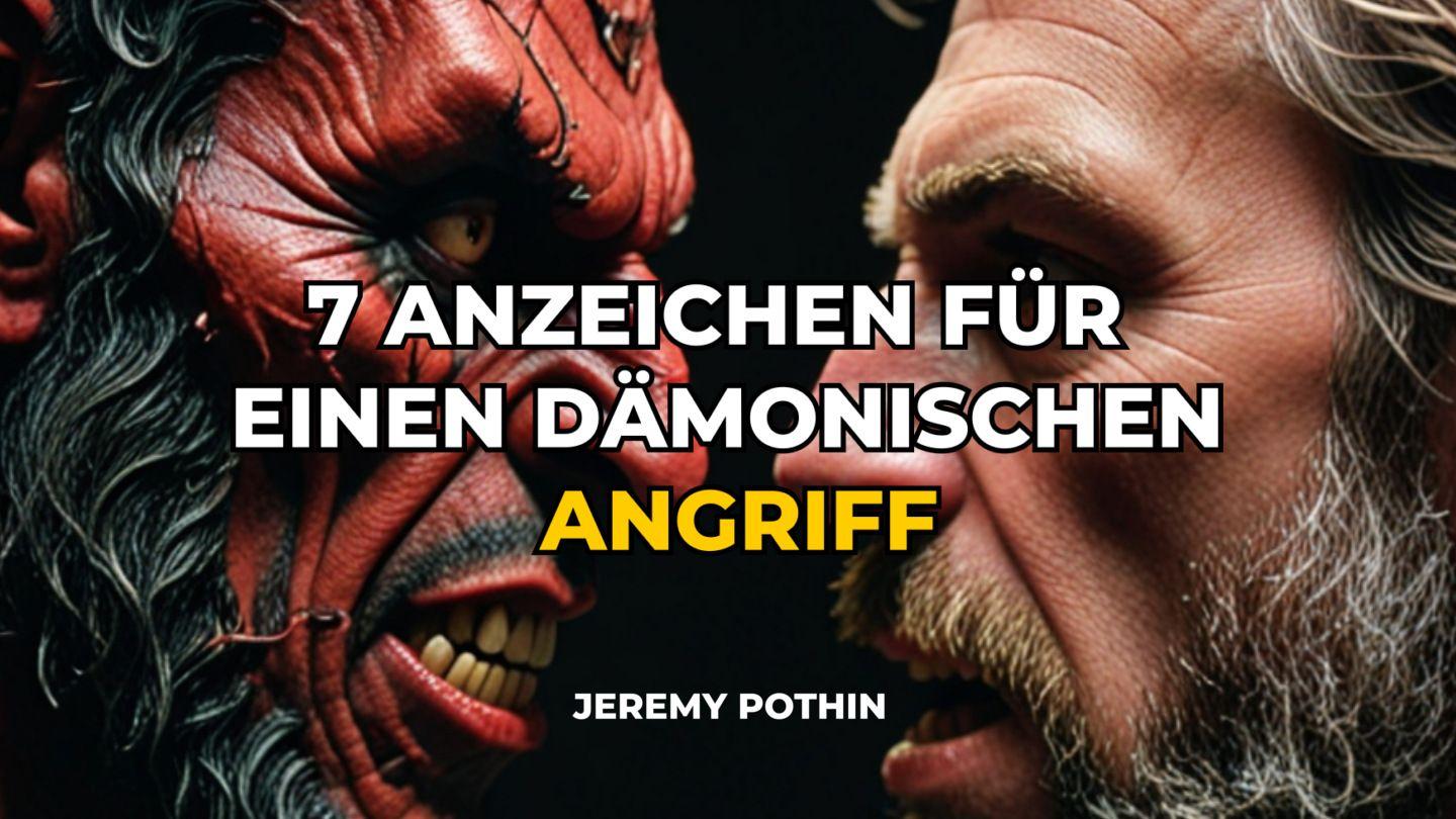 7 Anzeichen dafür, dass Sie einen dämonischen Angriff erleben