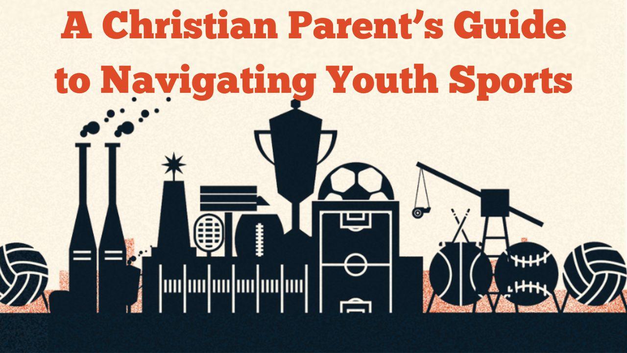 A Christian Parent's Guide to Navigating Youth Sports