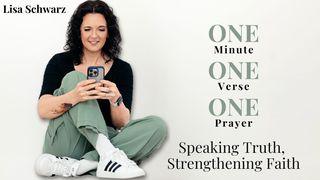 One Minute, One Verse, One Prayer: Truth & Faith