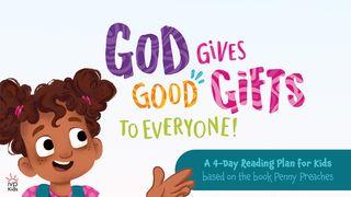 God Gives Good Gifts to Everyone