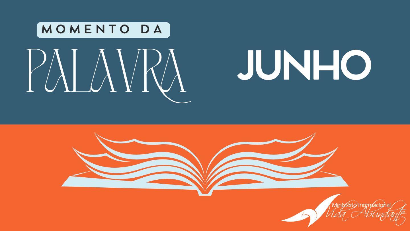 Momento da Palavra - MIVA - Junho Salmos 119:101-105 Almeida Revista e Corrigida