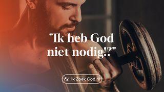 "Ik heb God niet nodig!?"