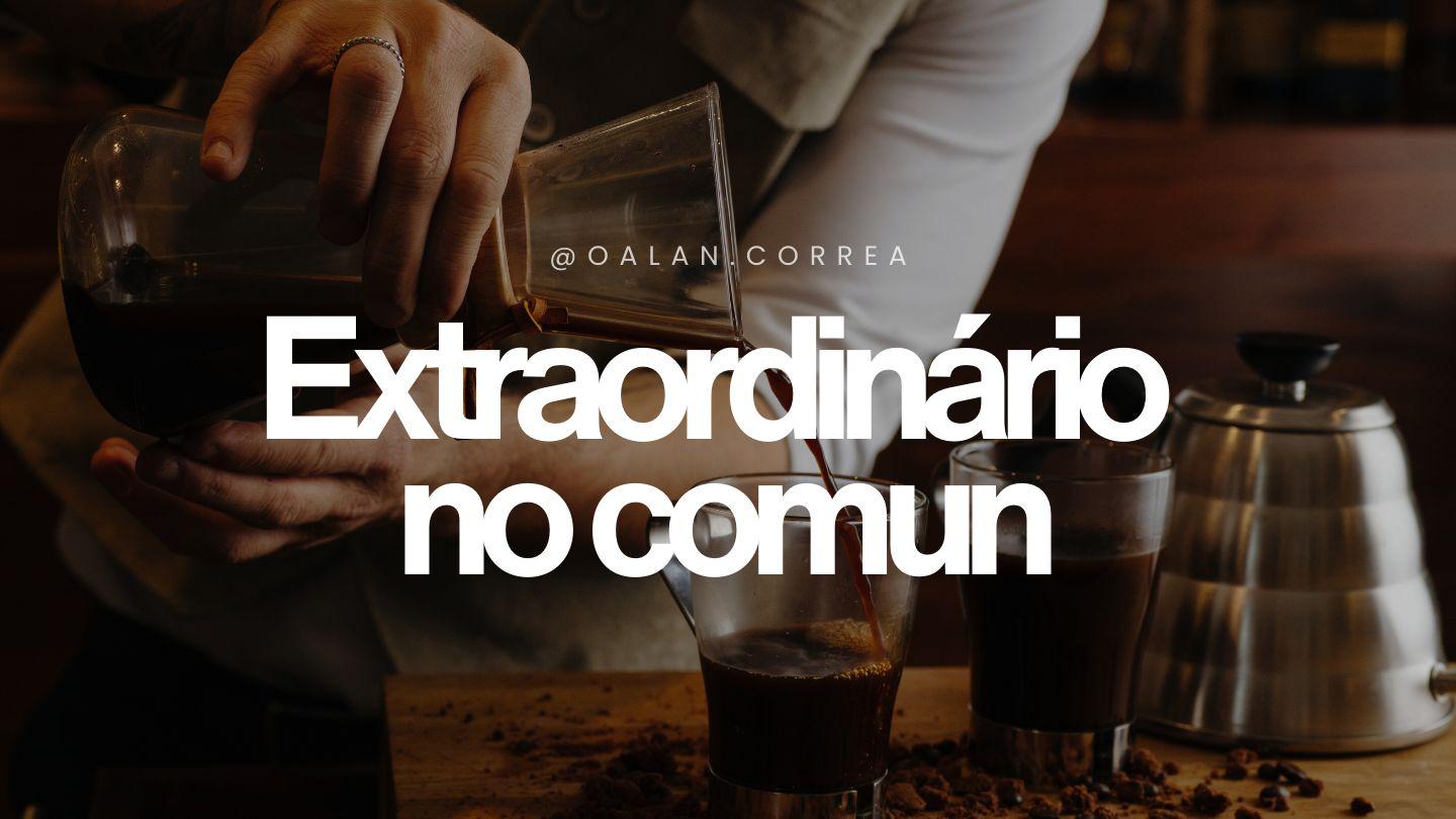 Extraordinário No Comum
