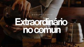 Extraordinário No Comum