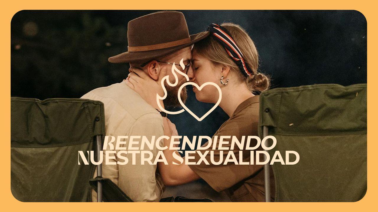 Reencendiendo Nuestra Sexualidad