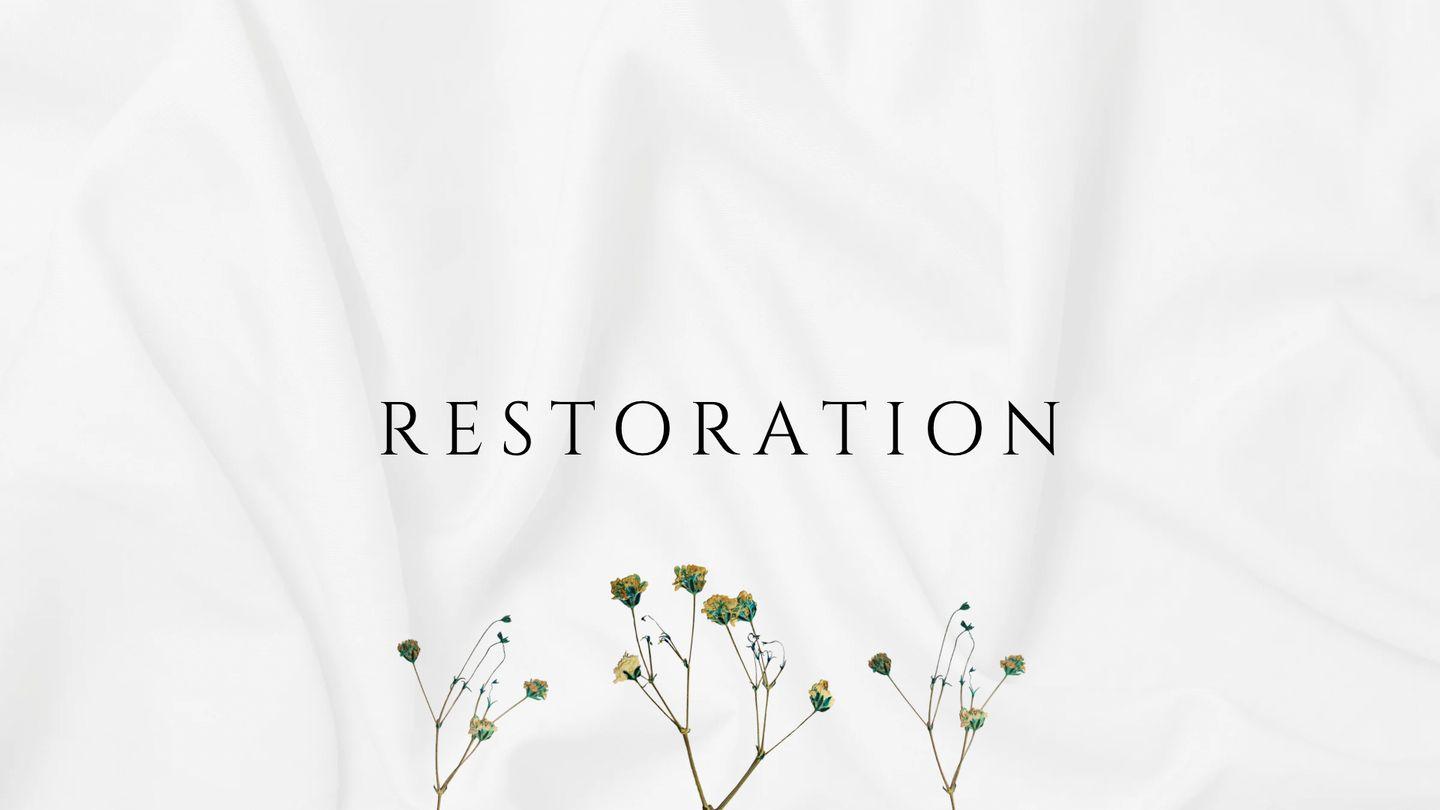 Restoration
