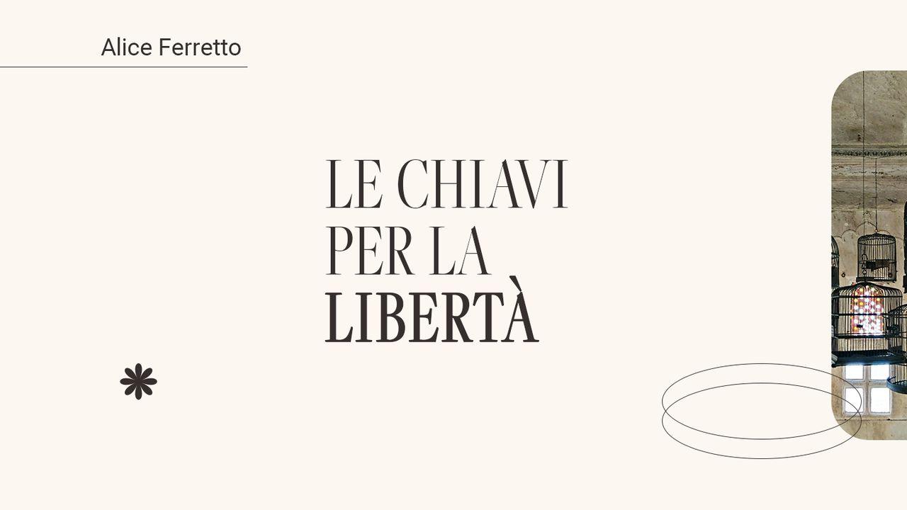 Le chiavi per la libertà