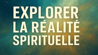 Explorer La Réalité Spirituelle