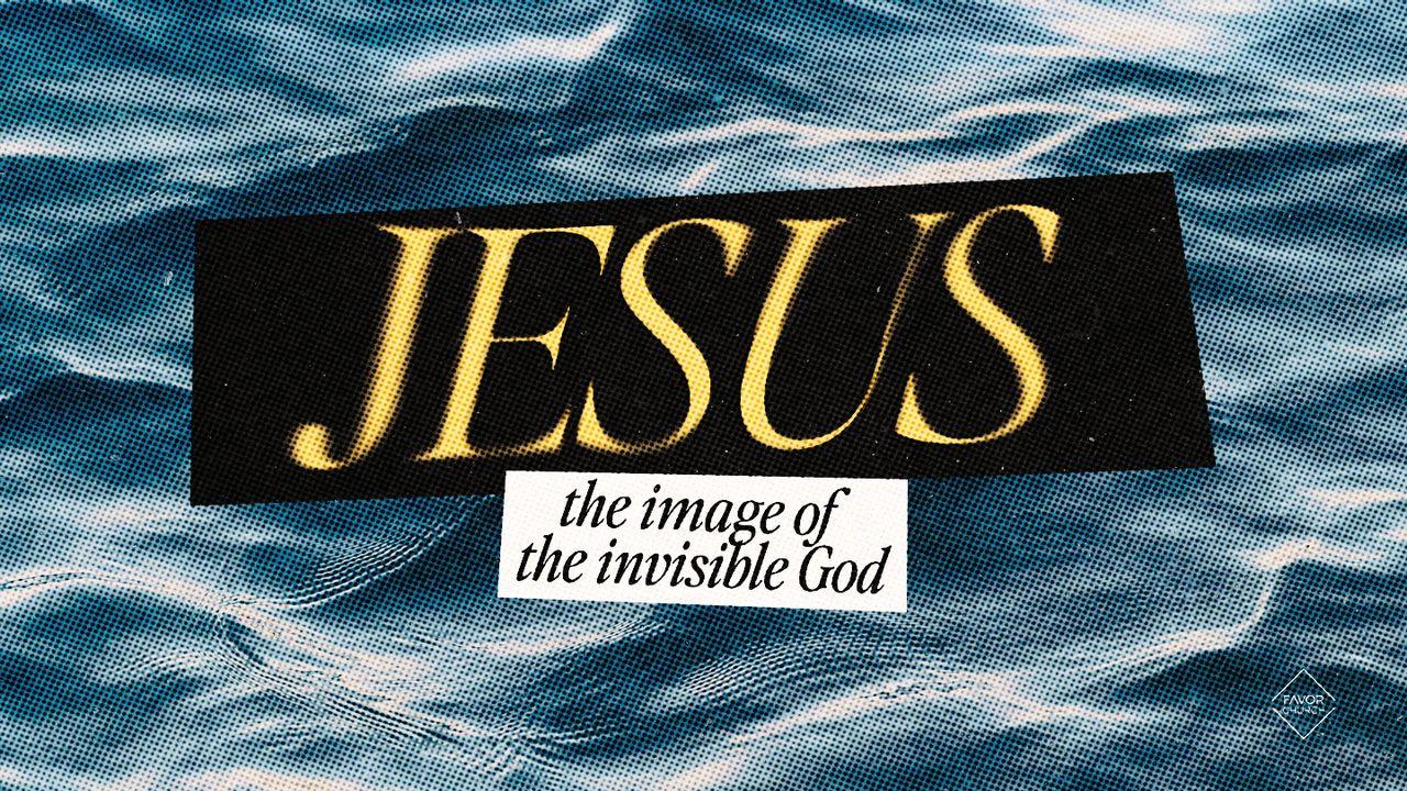 The Image of the Invisible God