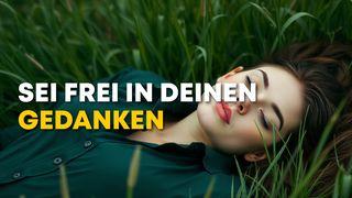Sei frei in deinen Gedanken!