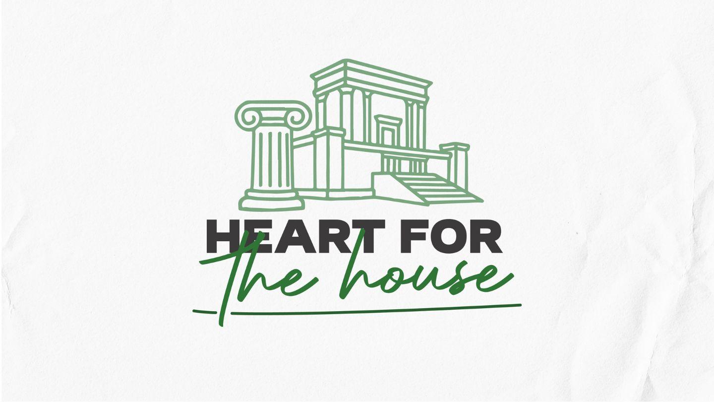 Heart for the House 