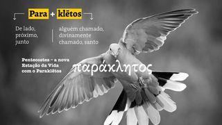Pentecostes – A Nova Estação da Vida com o Paraklētos