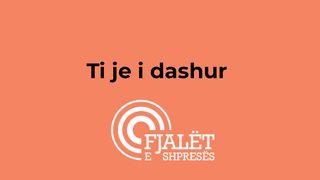 Ti je i dashur