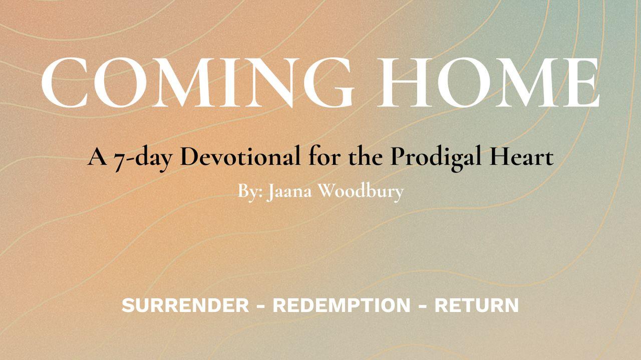 Coming Home - a Devotional for the Prodigal Heart