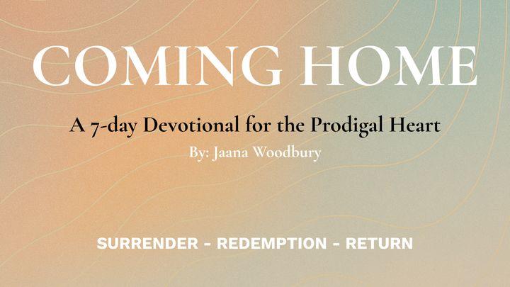 Coming Home - a Devotional for the Prodigal Heart