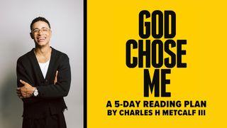 God Chose Me