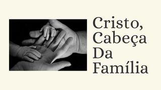Cristo, Cabeça Da Família