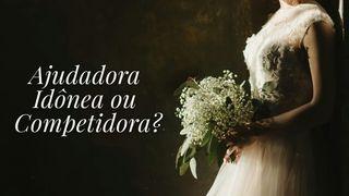 Ajudadora Idônea ou Competidora?