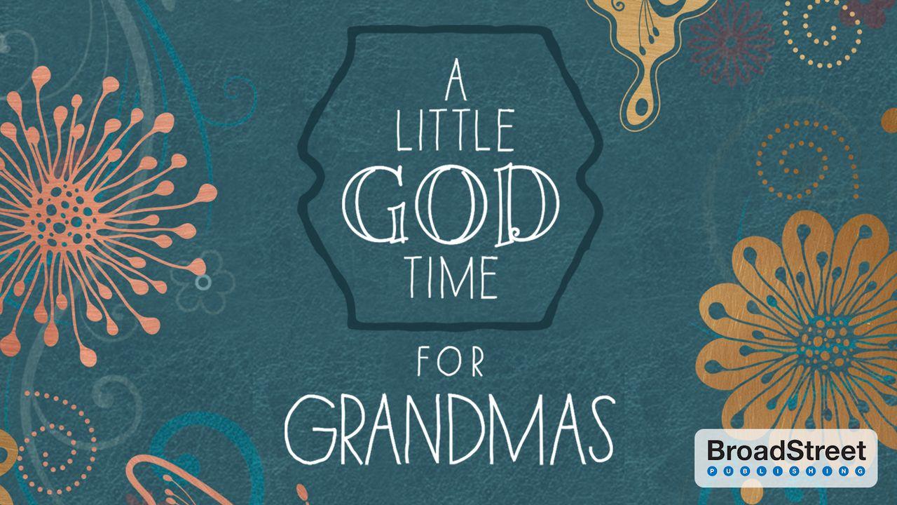 A Little God Time for Grandmas