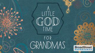 A Little God Time for Grandmas