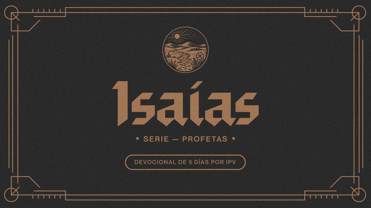 Isaías – Serie: Profetas