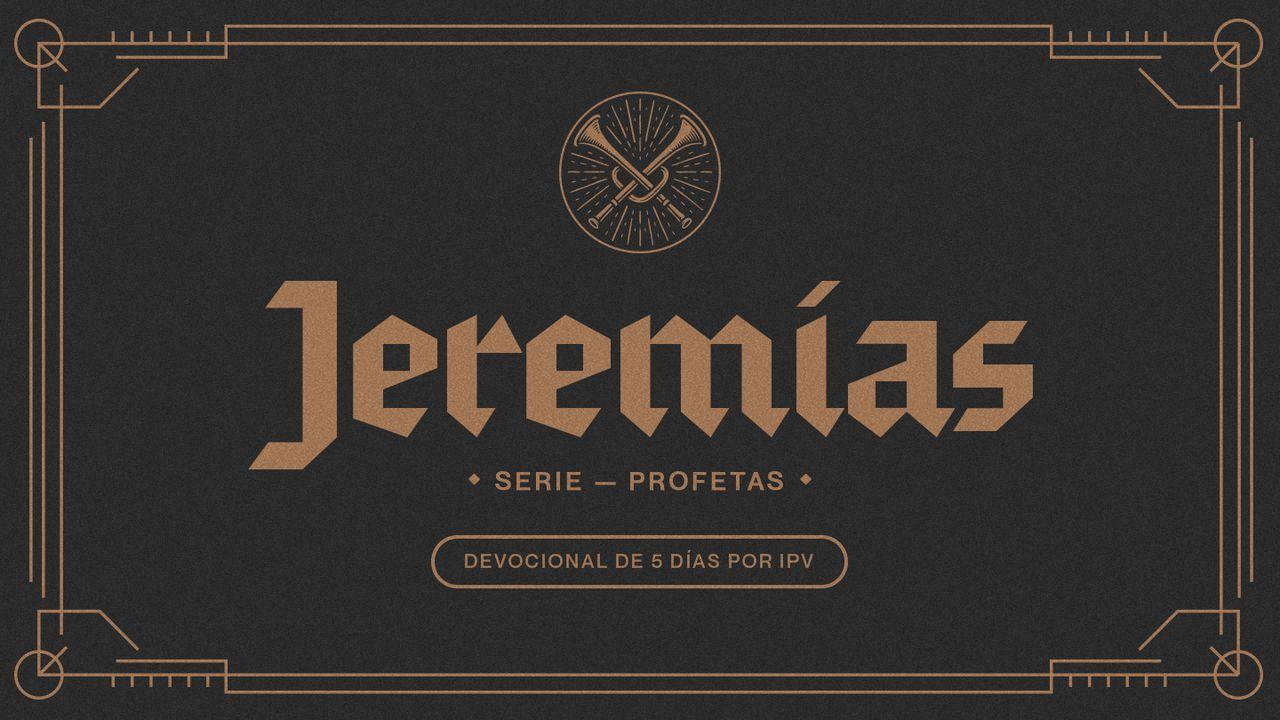 Jeremías – Serie: Profetas