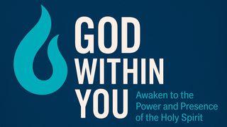 God Within You - Awaken to the Power and Presence of the Holy Spirit