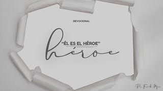 ÉL ES EL HÉROE