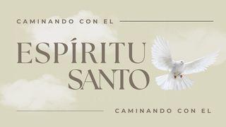 Caminando Con El Espíritu Santo