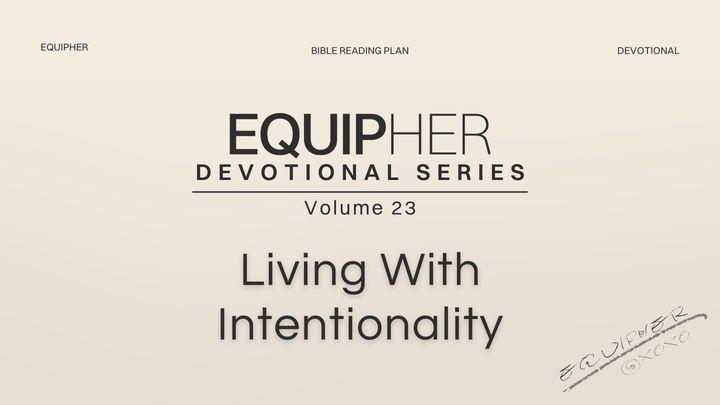 EquipHer Vol. 23: "Living With Intentionality"